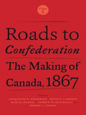 cover image of Roads to Confederation, Volume 1